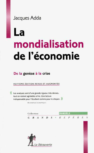 La mondialisation de l'économie. De la genèse à la crise, 8e édition