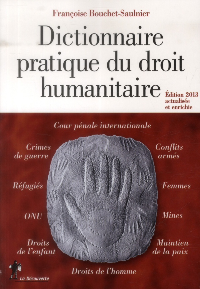 Dictionnaire pratique du droit humanitaire. 4e édition revue et augmentée