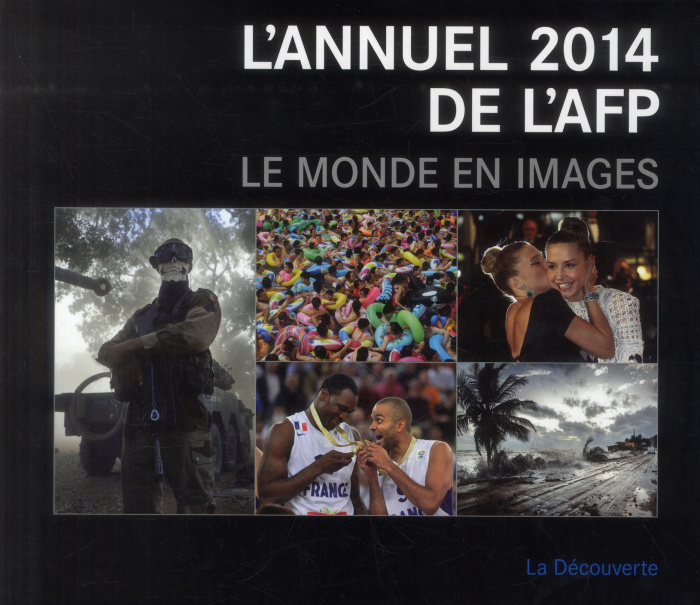 L'annuel 2014 de l'AFP. Le monde en images, Edition bilingue français-anglais