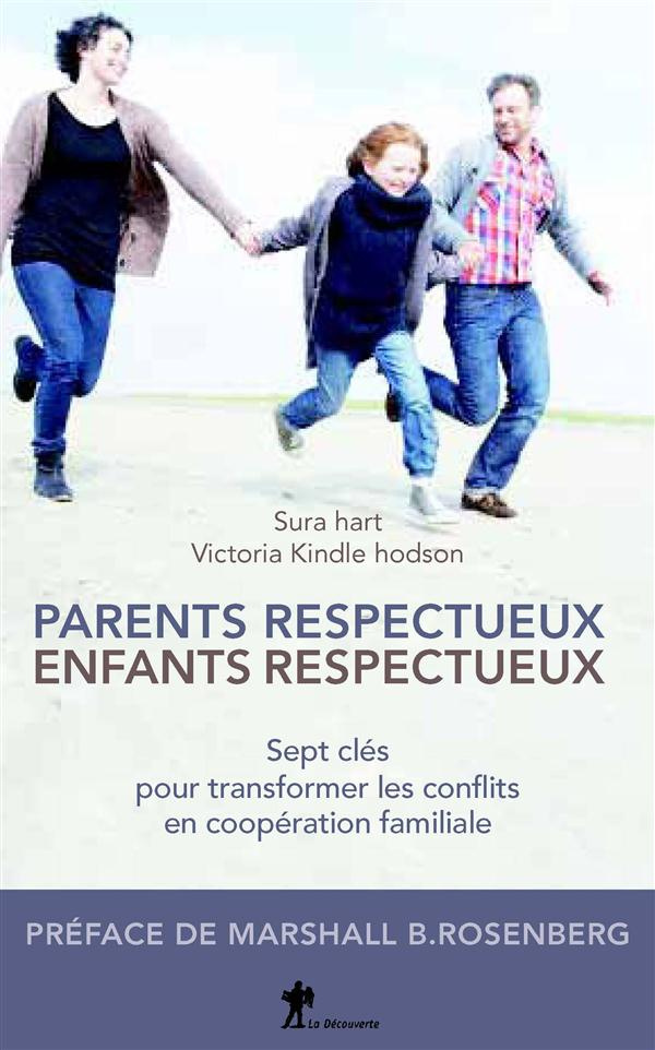 Parents respectueux, enfants respectueux. Sept clés pour transformer les conflits en coopération fam