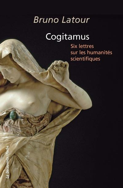 Cogitamus. Six lettres sur les humanités scientifiques