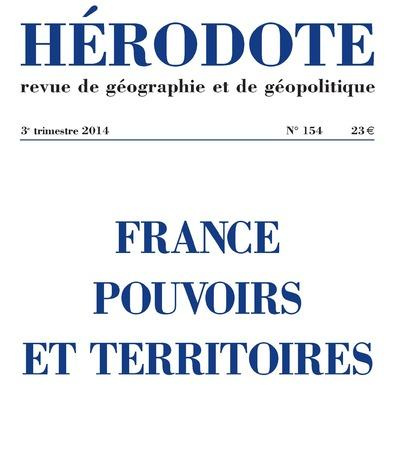 Hérodote N° 154, 3e trimestre 2014 : France : pouvoirs et territoires