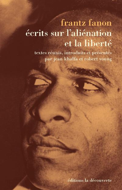 Oeuvres. Tome 2, Ecrits sur l'aliénation et la liberté