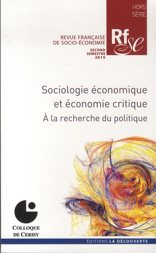 Revue française de socio-économie Hors-série, second semestre 2015 : Sociologie économique et économ