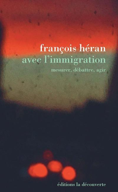 Avec l'immigration. Mesurer, débattre, agir