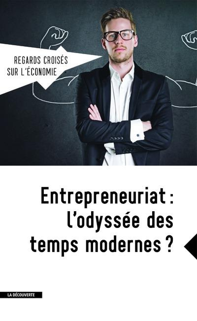 Regards croisés sur l'économie N° 19 : Entrepreneuriat : l'odyssée des temps modernes ?