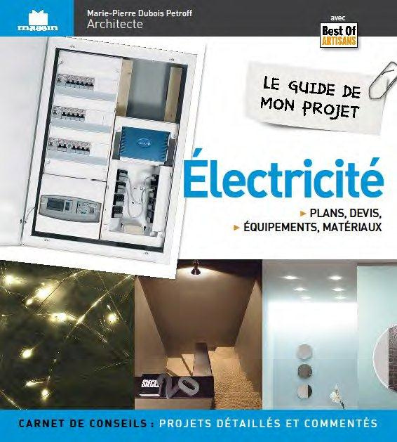 Electricité. Plans, devis, équipements & matériaux