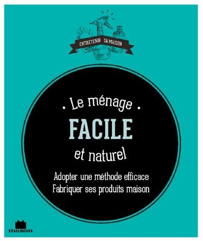 Le ménage facile et naturel