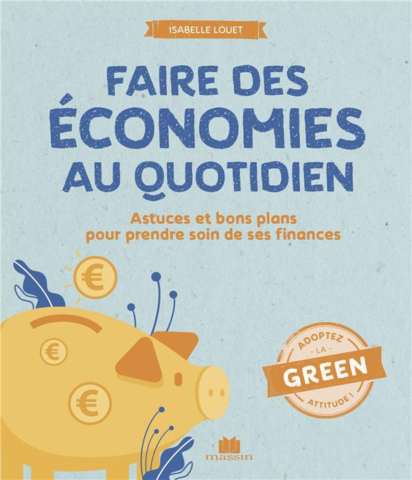 Faire des économies au quotidien. Bienfaits, recettes et astuces