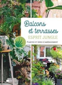 Balcons & Terrasses. Un mini jardin toute l'année