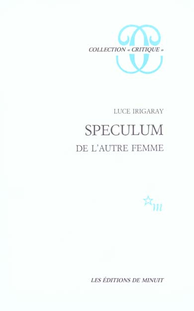 Speculum. De l'autre femme