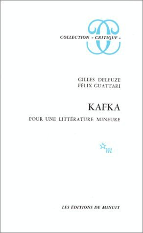Kafka. Pour une littérature mineure