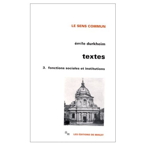 Textes. Volume 3, Fonctions sociales et institutions