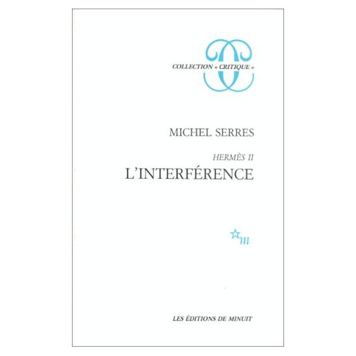 Hermès. Tome 2, L'interférence