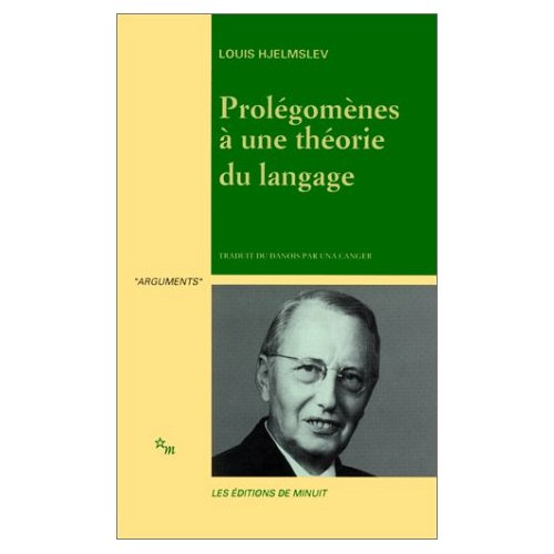Prolégomènes à une théorie du langage. Suivi de La structure fondamentale du langage