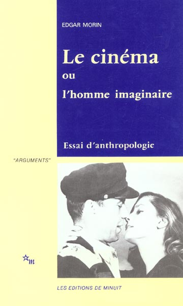Le cinéma ou l'homme imaginaire. Essai d'anthropologie sociologique