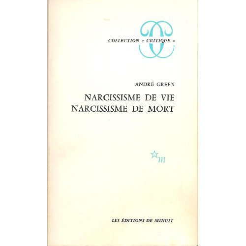 Narcissisme de vie, narcissisme de mort