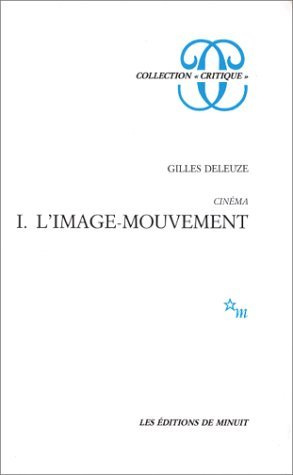 Cinéma. Tome 1, L'image-mouvement