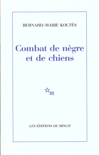 Combat de nègre et de chiens. (suivi des) Carnets