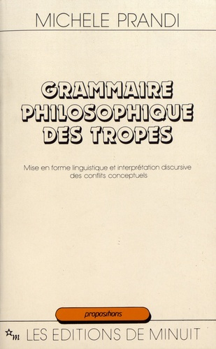 Grammaire philosophique des tropes. Mise en forme et interprétation discursive des conflits conceptu