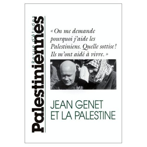 REVUE D'ETUDES PALESTINIENNES PRINTEMPS 1997 JEAN GENET ET LA PALESTINE