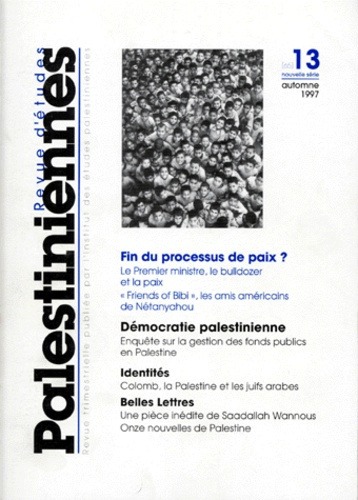 REVUE D'ETUDES PALESTINIENNES 1948-1998 N°13 : FIN DU PROCESSUS DE PAIX ? Le premier ministre, le bu