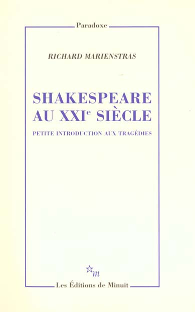 Shakespeare au XXIe siècle. Petite introduction aux tragédies