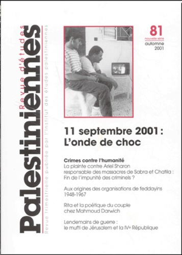 Revue d'études palestiniennes N° 81 Automne 2001 : 11 septembre 2001, l'onde de choc