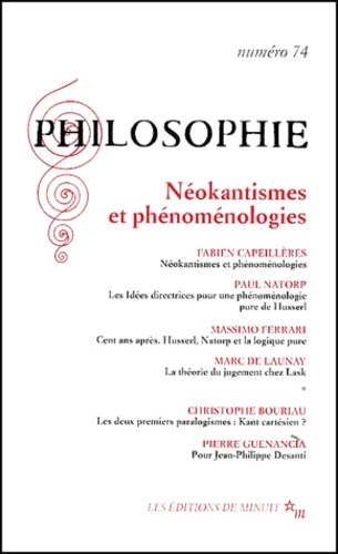 Philosophie N° 74 Juin 2002 : Néokantismes et phénoménologies