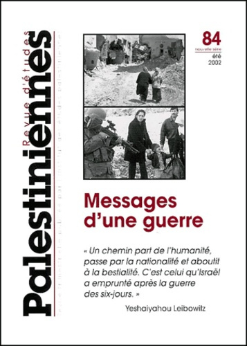Revue d'études palestiniennes N° 84 Eté 2002 : Messages d'une guerre