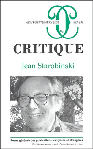 Critique N° 687-688, Août-Sep : Jean Starobinski