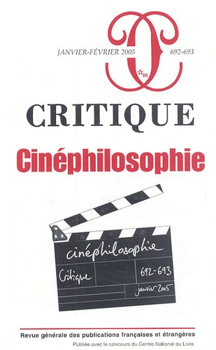 Critique N° 692-693, Janvier-Février 2005 : Cinéphilosophie