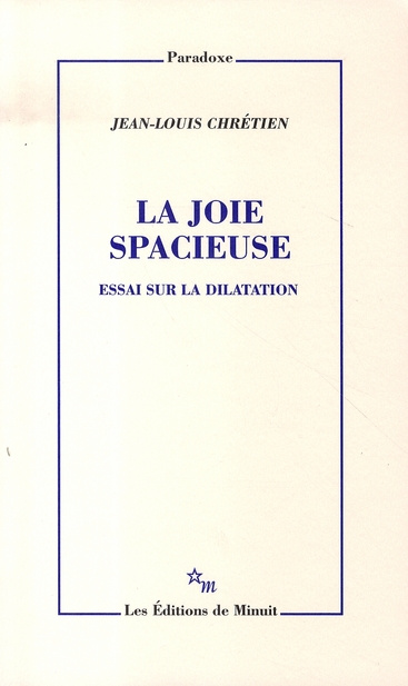 La joie spacieuse. Essai sur la dilatation