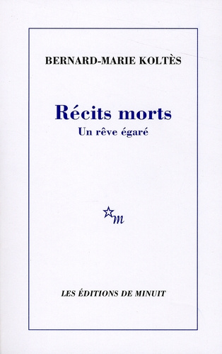 Récits morts. Un rêve égaré