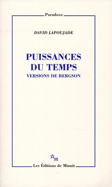PUISSANCES DU TEMPS - VERSIONS DE BERGSON