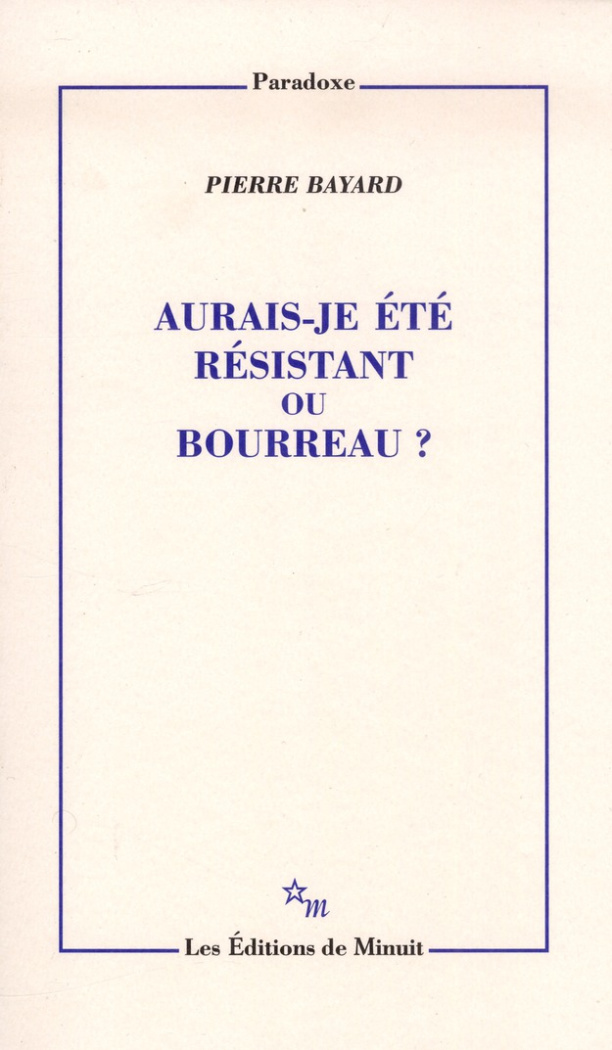 Aurais-je été résistant ou bourreau ?