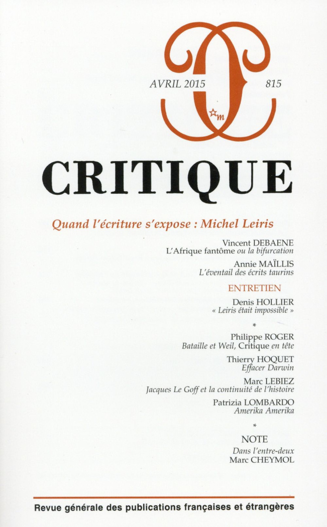 Critique N° 815, Avril 2015 : Quand l'écriture s'expose : Michel Leiris