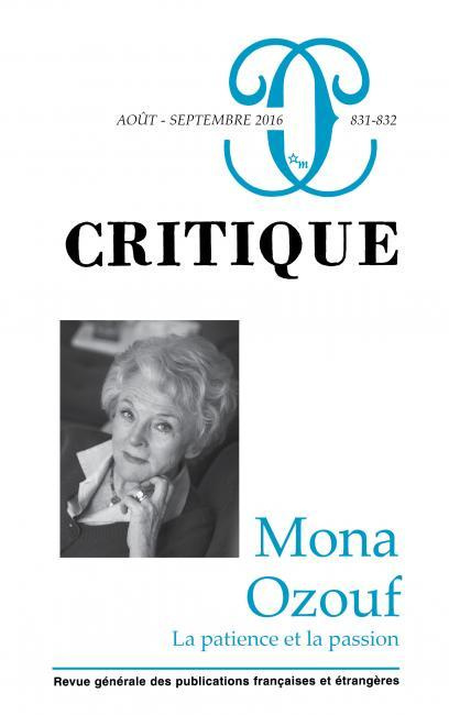 Critique N° 831-832, août-septembre 2016 : Mona Ozouf : la patience et la passion