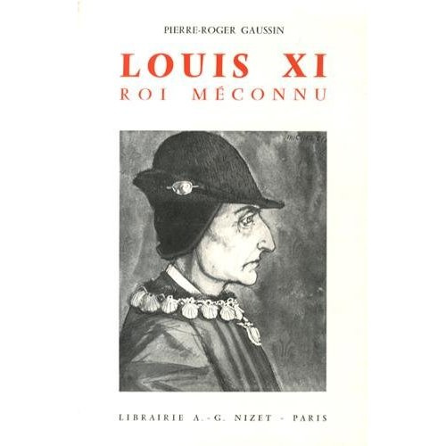 Louis XI. Un roi entre deux mondes