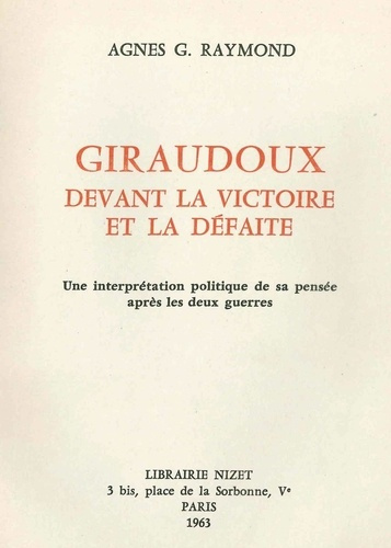 Giraudoux devant la victoire et la défaite. Une interprétation politique de sa pensée après les deux