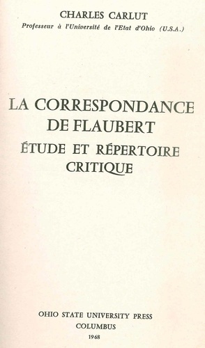 La Correspondance de Flaubert. Étude critique et répertoire