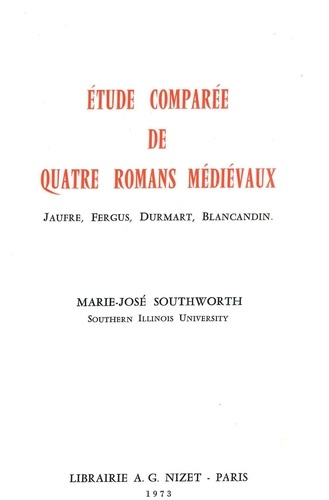Étude comparée de quatre romans médiévaux. Jaufre, Fergus, Durmart, Blancandin