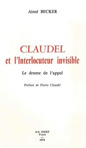 Claudel et l'Interlocuteur invisible. Le drame de l'appel
