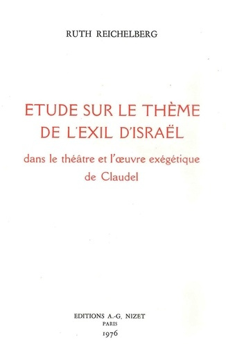 Étude sur le thème de l'exil d'Israël dans le théâtre et l'œuvre exégétique de Claudel