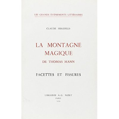 La Montagne magique de Thomas Mann. Facettes et fissures
