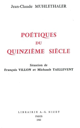 Poétiques du quinzième siècle. Situation de François Villon et Michault Taillevent