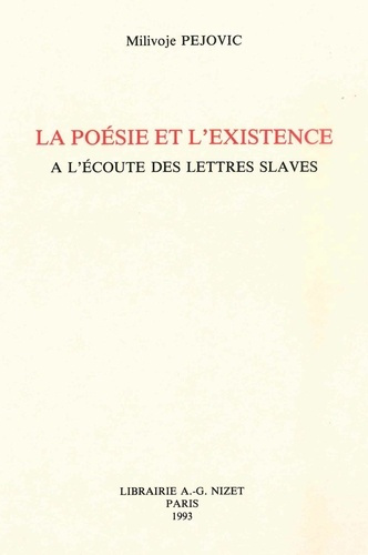 La poésie et l'existence. A l'écoute des lettres slaves