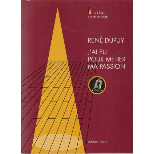 J'ai eu pour métier ma passion