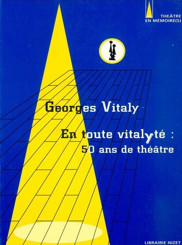 En toute vitalyté: 50 ans de théâtre