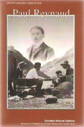 OEUVRES CHOISIES, PAUL REYNAUD . ALPIN, EUROPEEN, CONTEMPORAIN